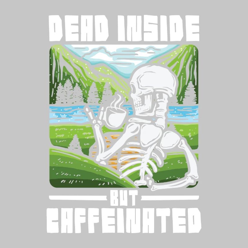 Dead inside but caffeinated