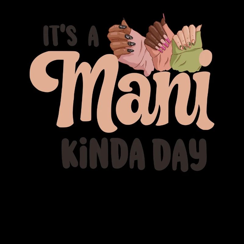 Es Ist Ein ManiKinda Day Nageltechniker