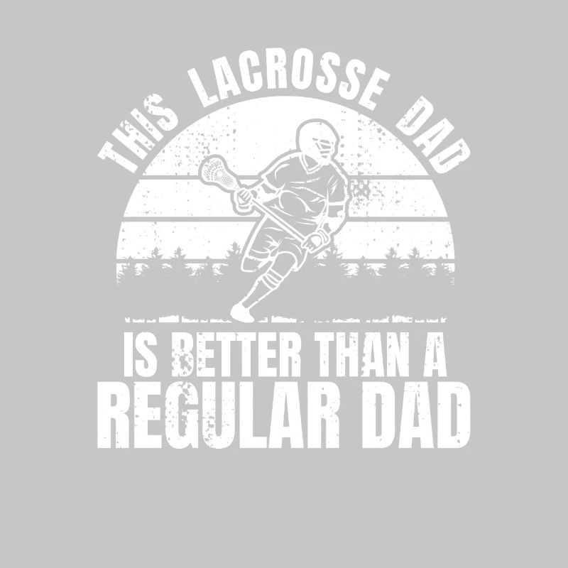 Funny Lacrosse Dad