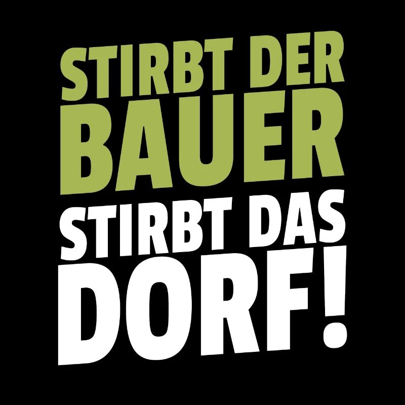 Stirbt der Bauer Stirbt das Dorf