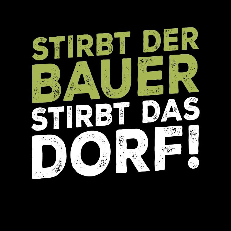 Stirbt der Bauer Stirbt das Dorf