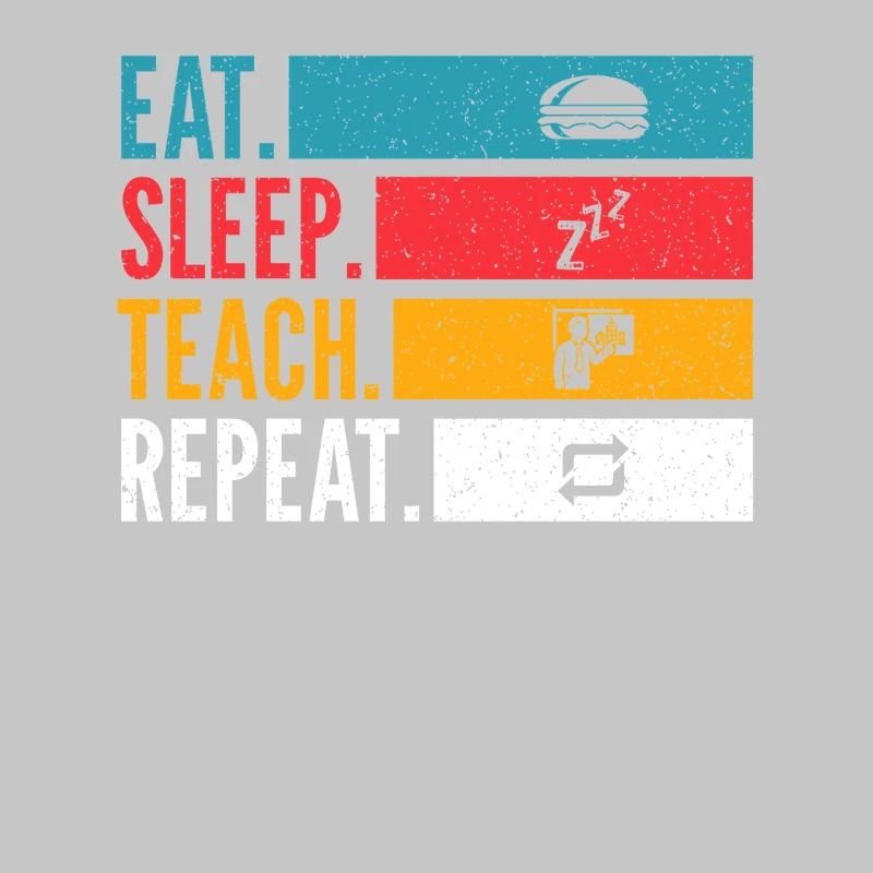 Manger Dormir Enseigner Répéter la conception de l’enseignant