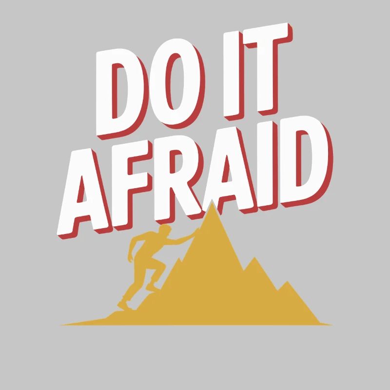 Do It Afraid Courage Development Motivation