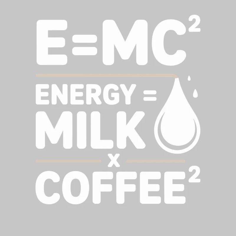 E=MC2 Physics Saying Caffeine Nerd Energy Coffee