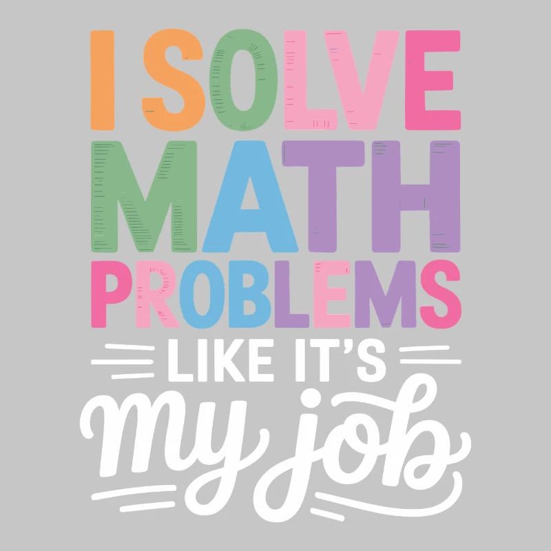 I Solve Math Problems Like a Pro -