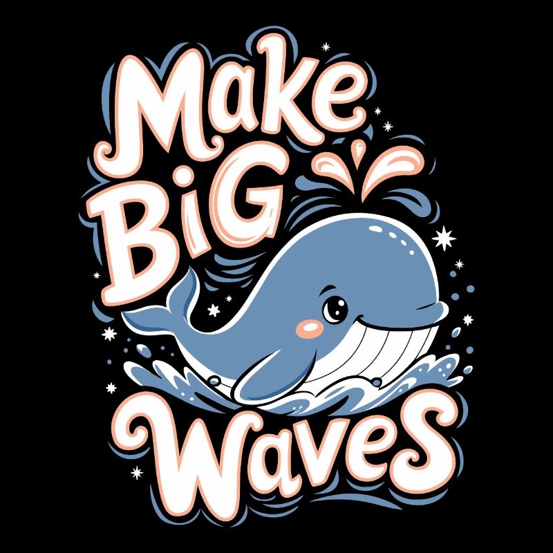 Ocean Conservation: Make Big Waves - Cute Whale