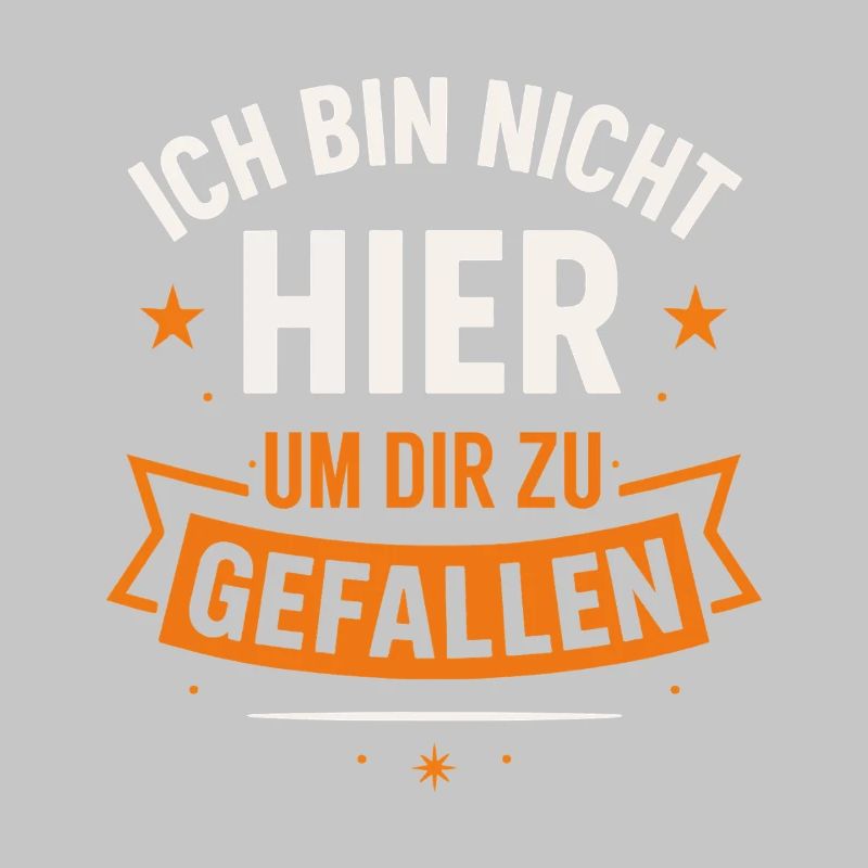 Ich bin nicht hier um dir zu gefallen – Statement 