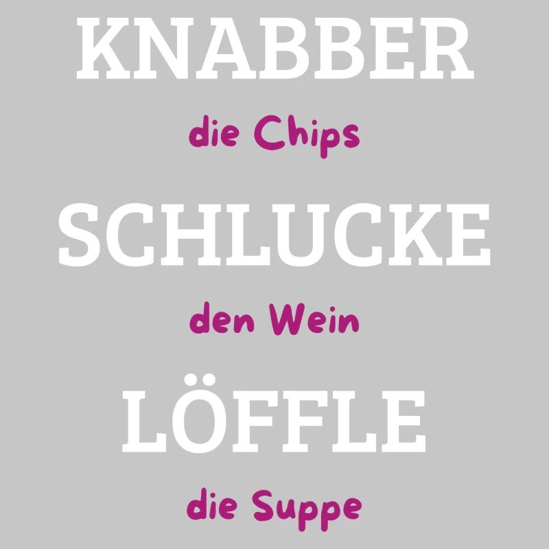 Knabber Chips, Schluck Wein, Löffle Suppe