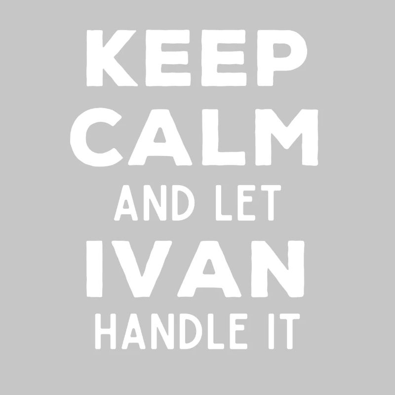 Keep Calm Lass Ivan das regeln Lustiger Spruch