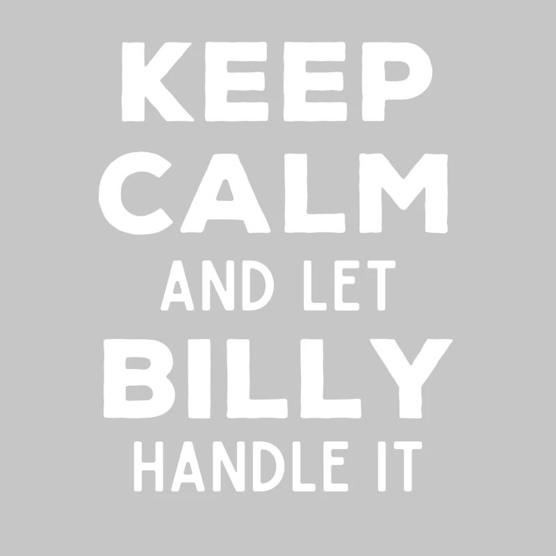 Keep Calm Lass Billy das regeln Lustiger Spruch