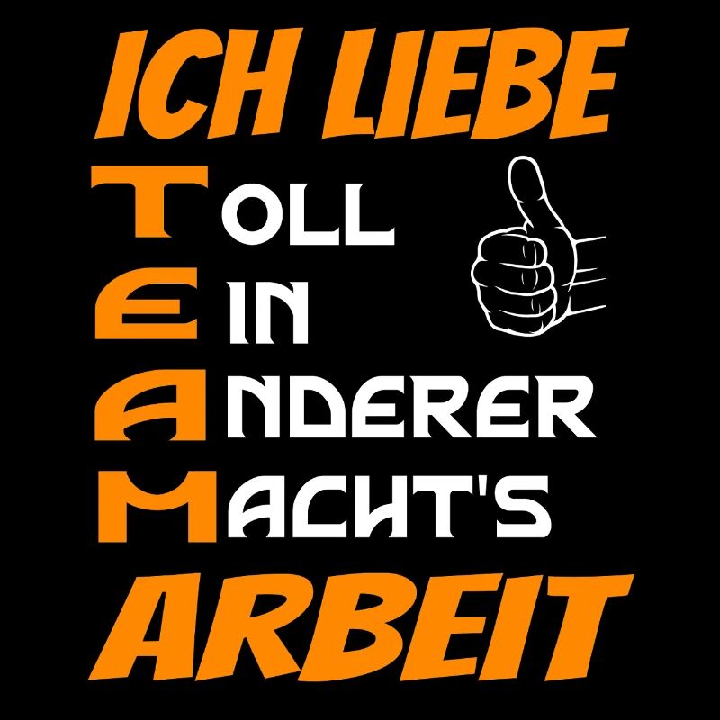 Ich liebe Teamarbeit 