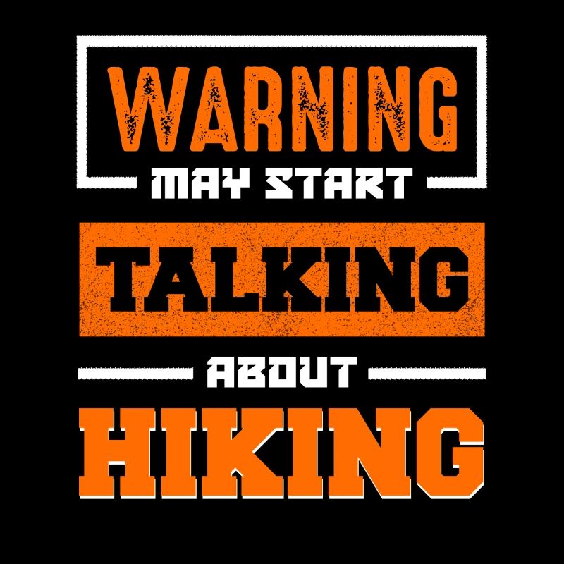 Warning May Start Talking Hiking
