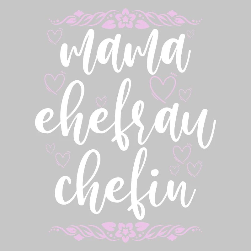 Mama Ehefrau Chefin Muttertag Mutter