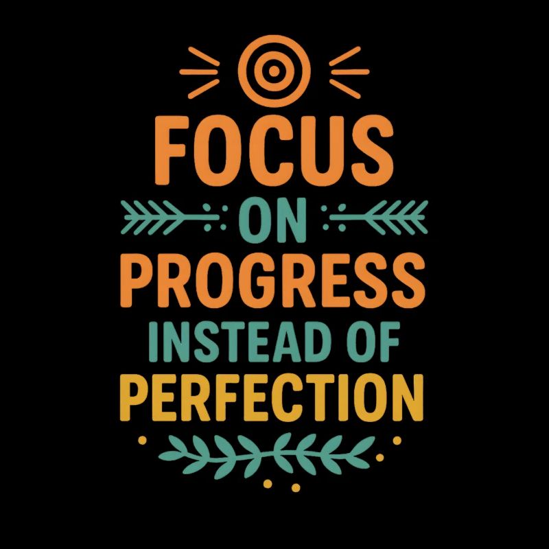 Se concentrer sur le progrès et non sur la perfection, motivant