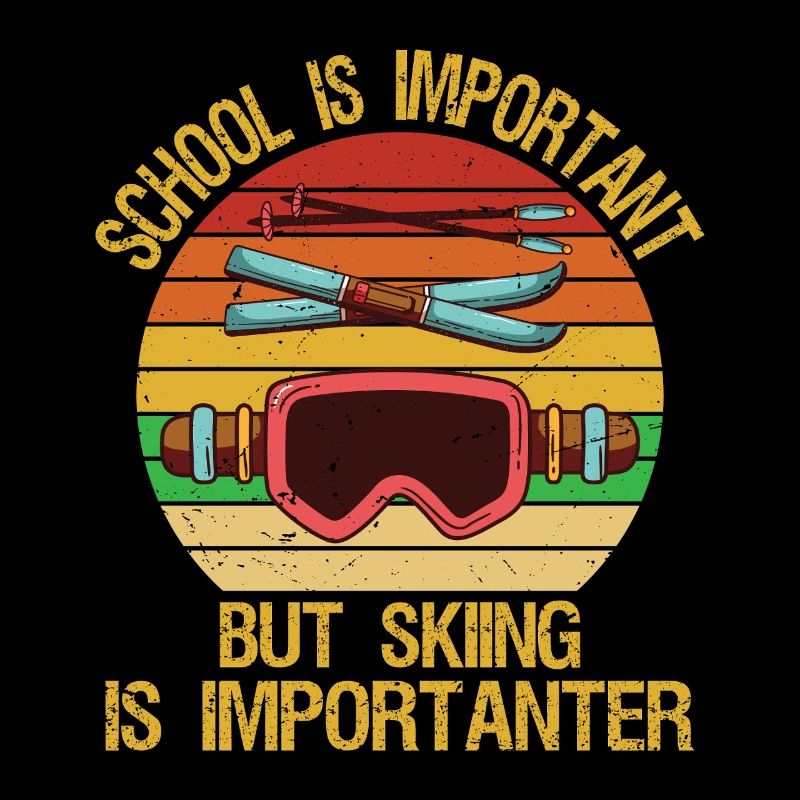 L’école est importante mais le ski est plus important