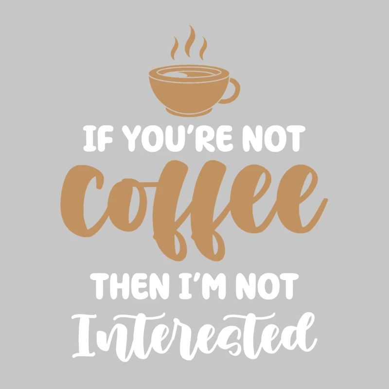 Kaffee oder kein Interesse