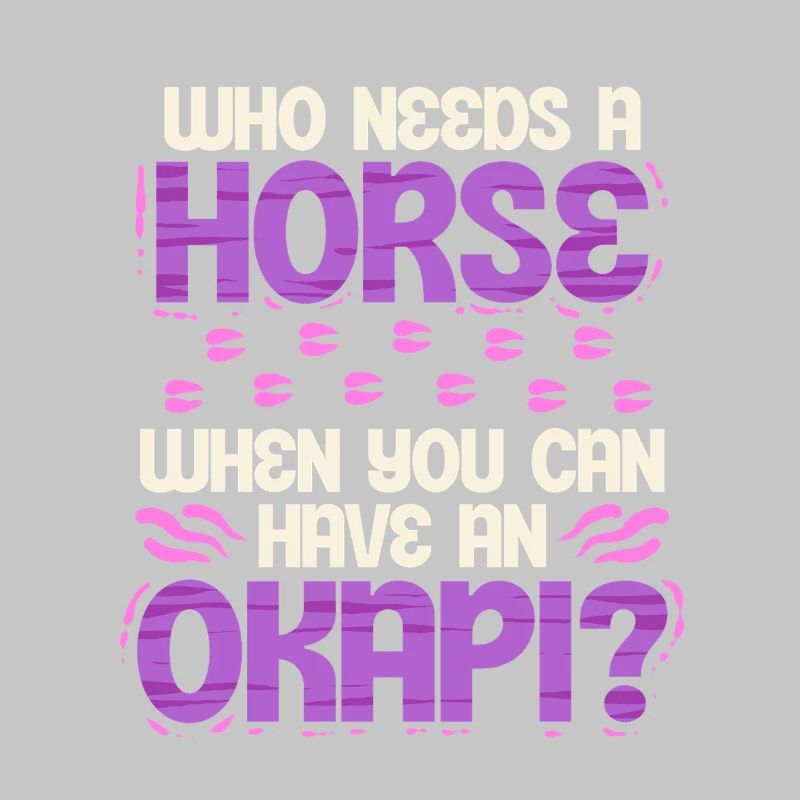 Okapi Tier Who Needs A Horse?