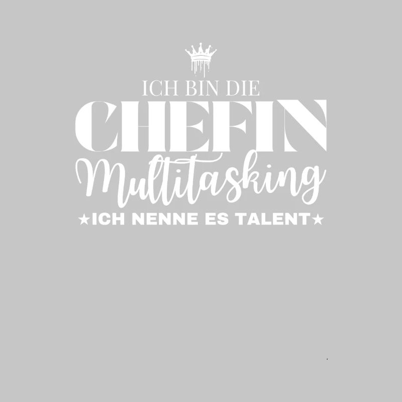 Ich bin die Chefin Multitasking