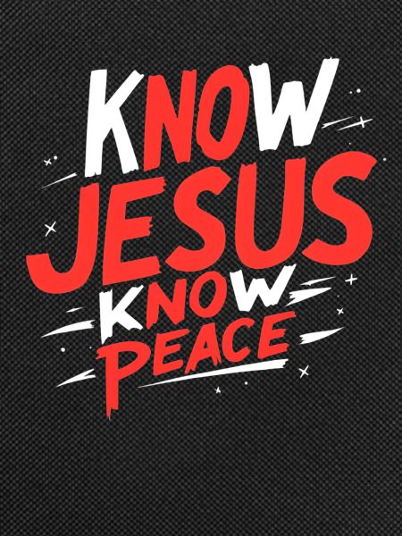 Know Jesus, know peace