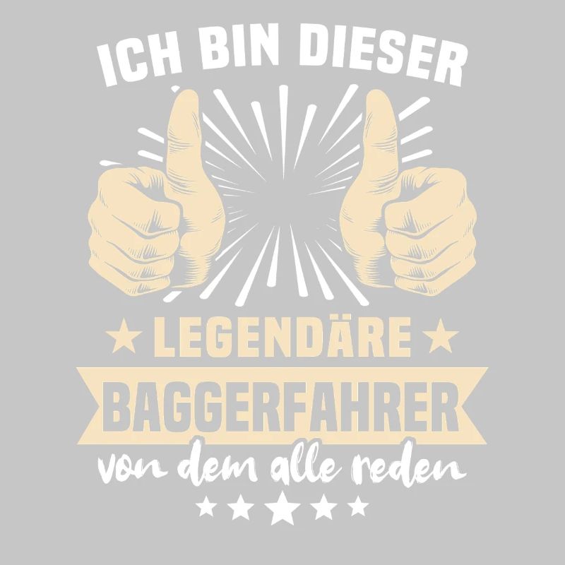 Baggerfahrer Legendärer Baggerfahrer