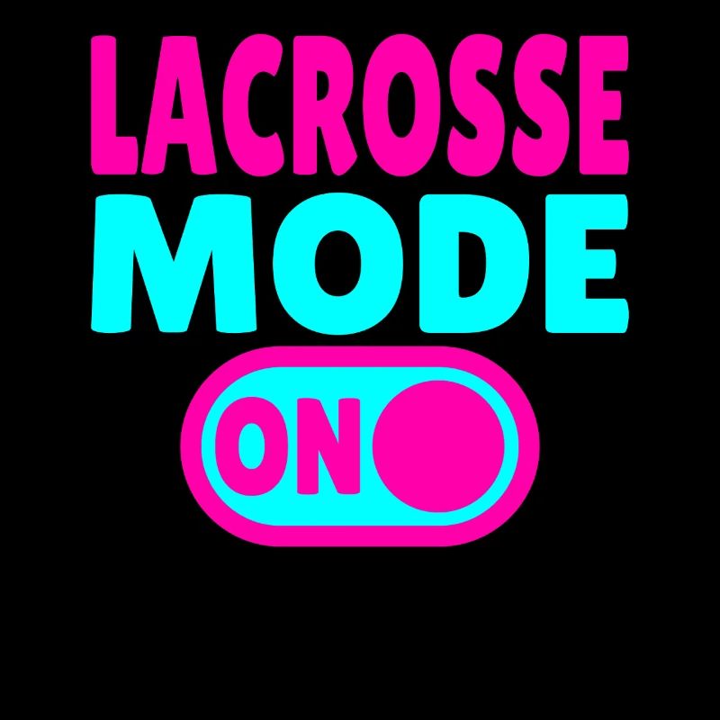 Lacrosse Mode ON