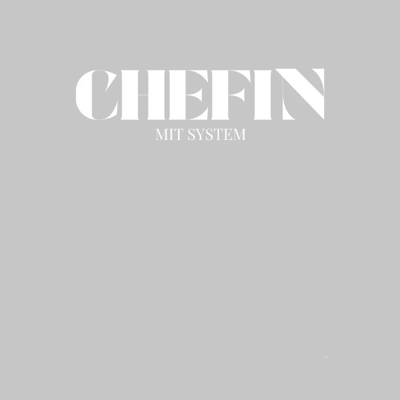 Chefin Spruch Mit System