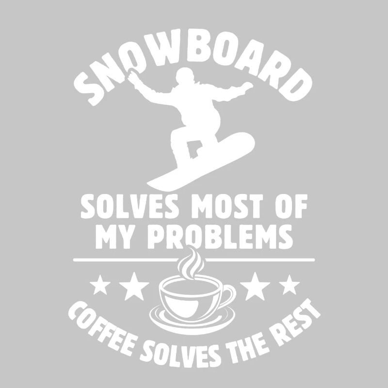 Snowboard solves most of my Problems - Kaffee
