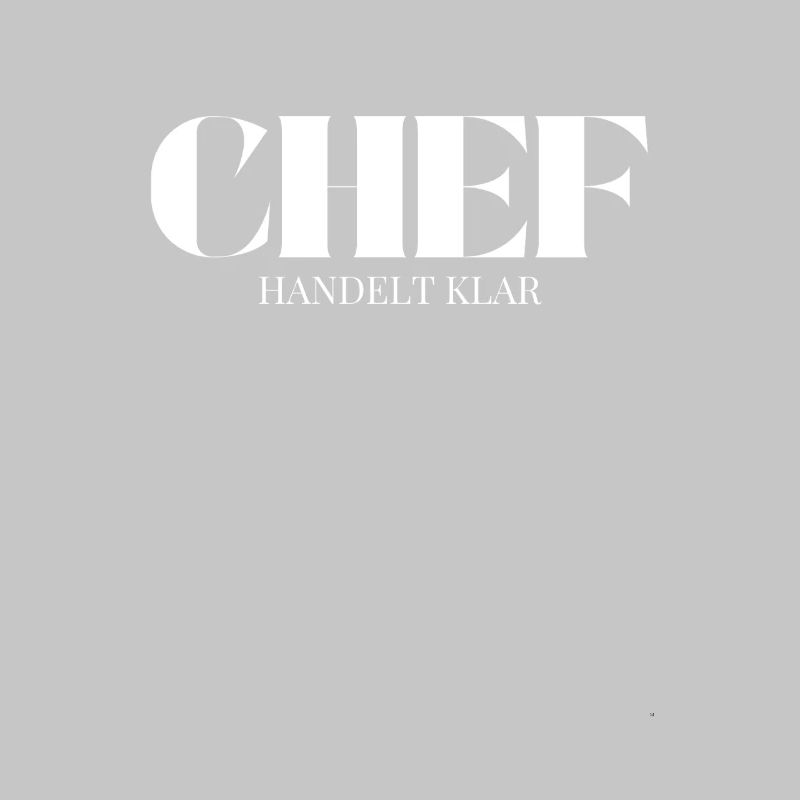 Chef Spruch Handelt Klar