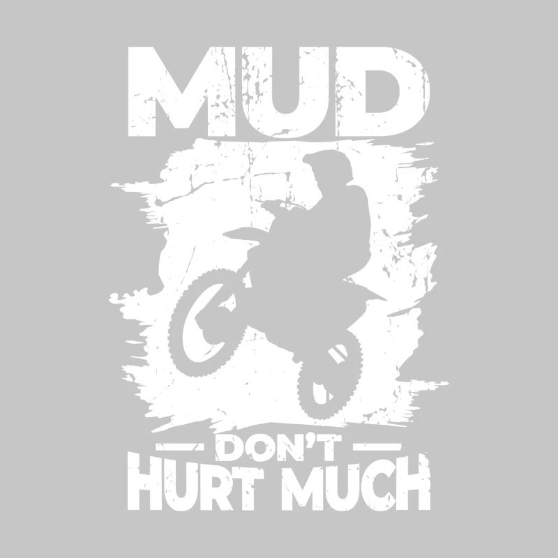 Mud doesn't hurt