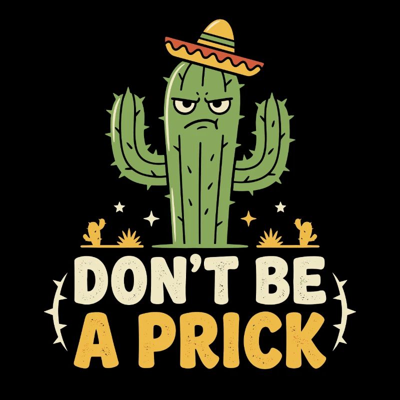 Kaktus Spruch: Dont Be A Prick