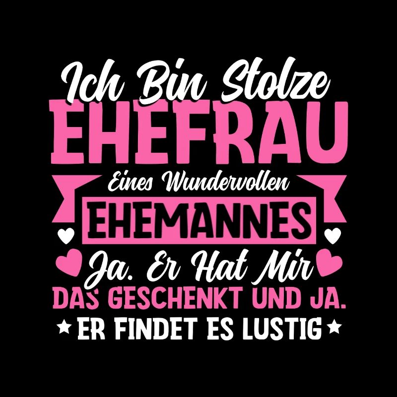 Stolze Ehefrau - Ironisches Valentinstag Geschenk