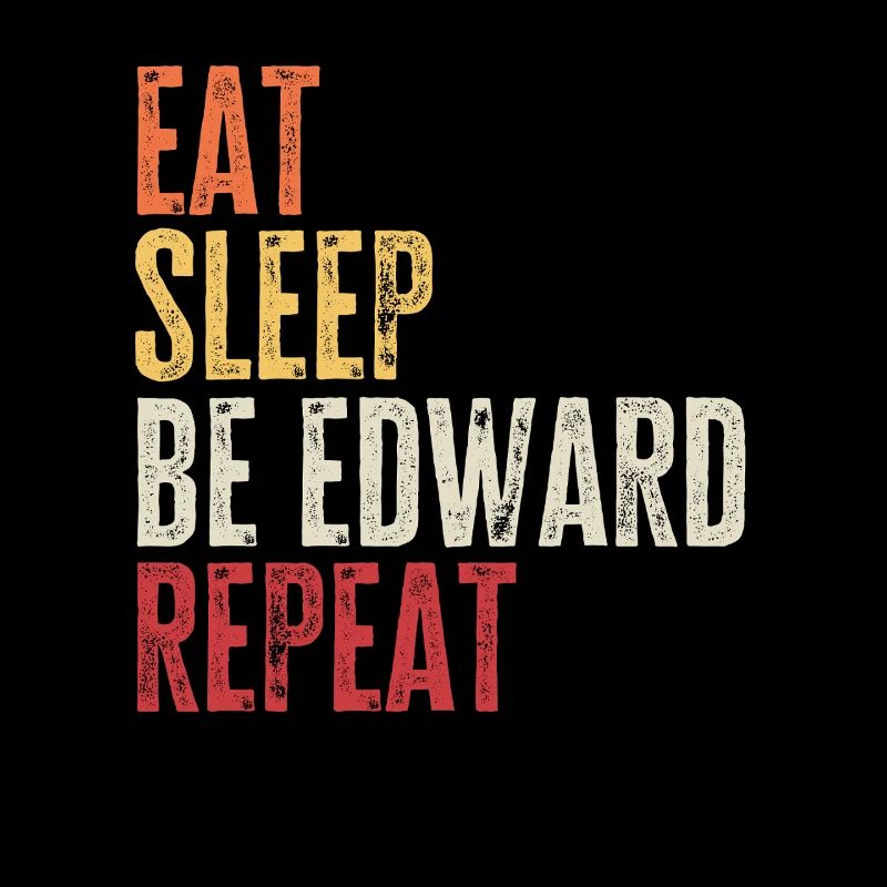 Mange, dors Be Edward, Répète Nom rétro