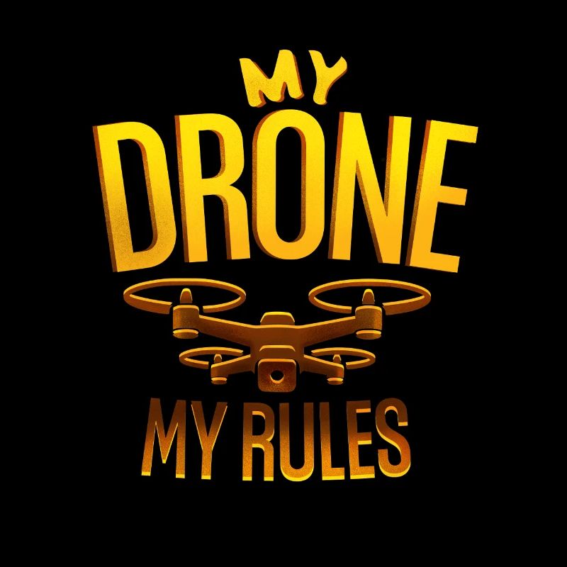 Drone my rules drone pilot