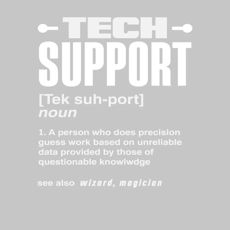Définition du support technique drôle Magicien IT
