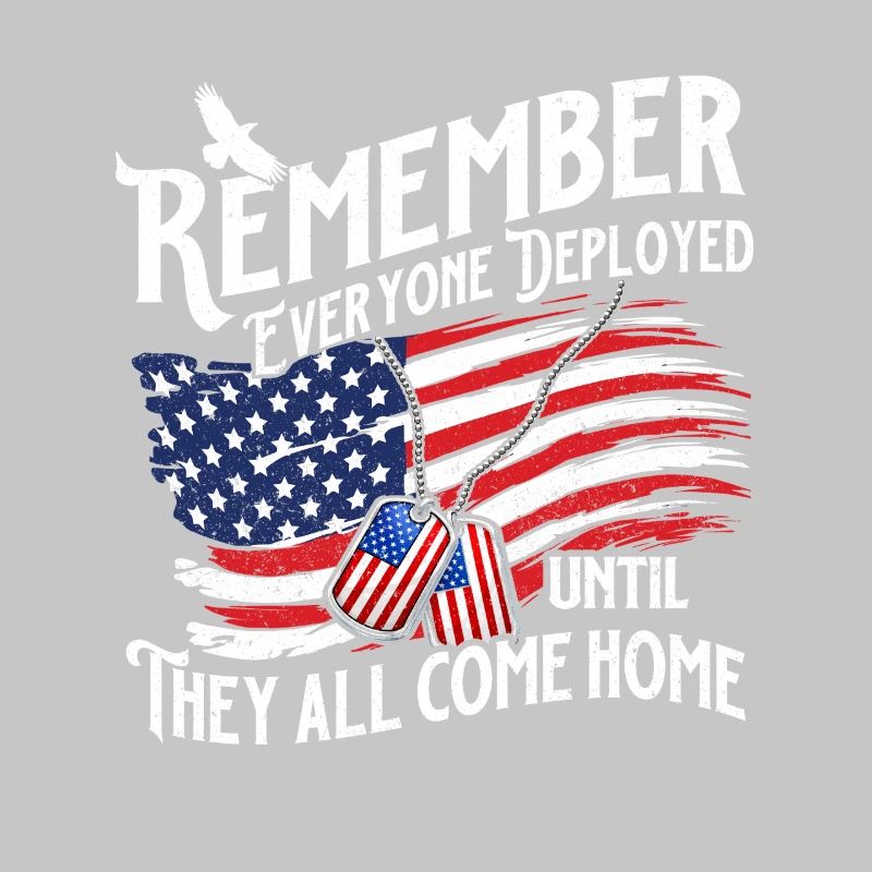 Remember Deployed Until They All Come Home