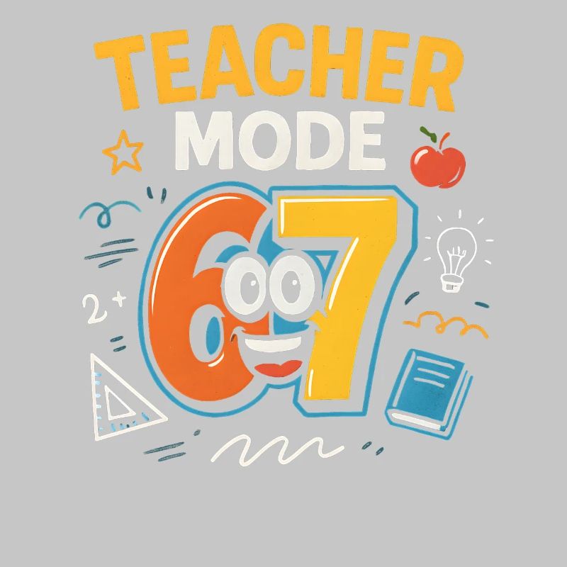 Six Seven 67 Enseignant École de mode Humour Drôle de mème