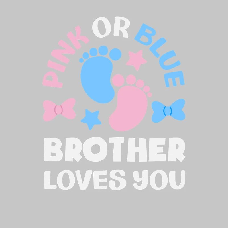 Pink Oder Blau Bruder Liebt Dich Gender Reveal