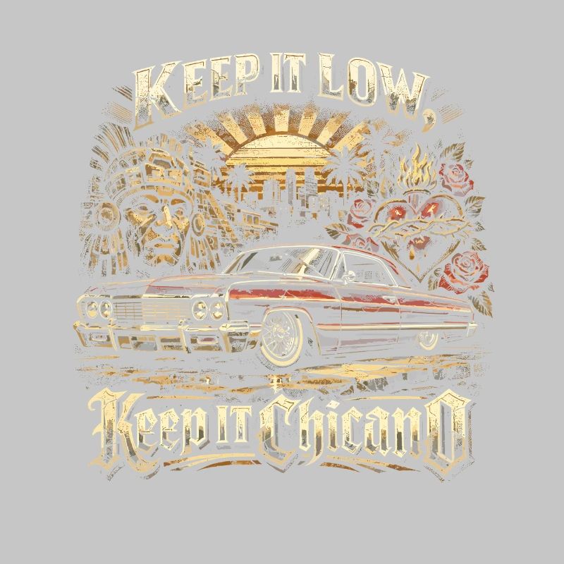 Lowrider Auto Keep It Low Keep It Chicano