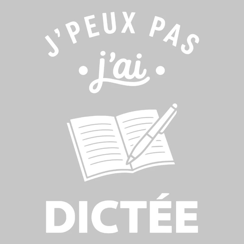 J'peux pas j'ai dictée
