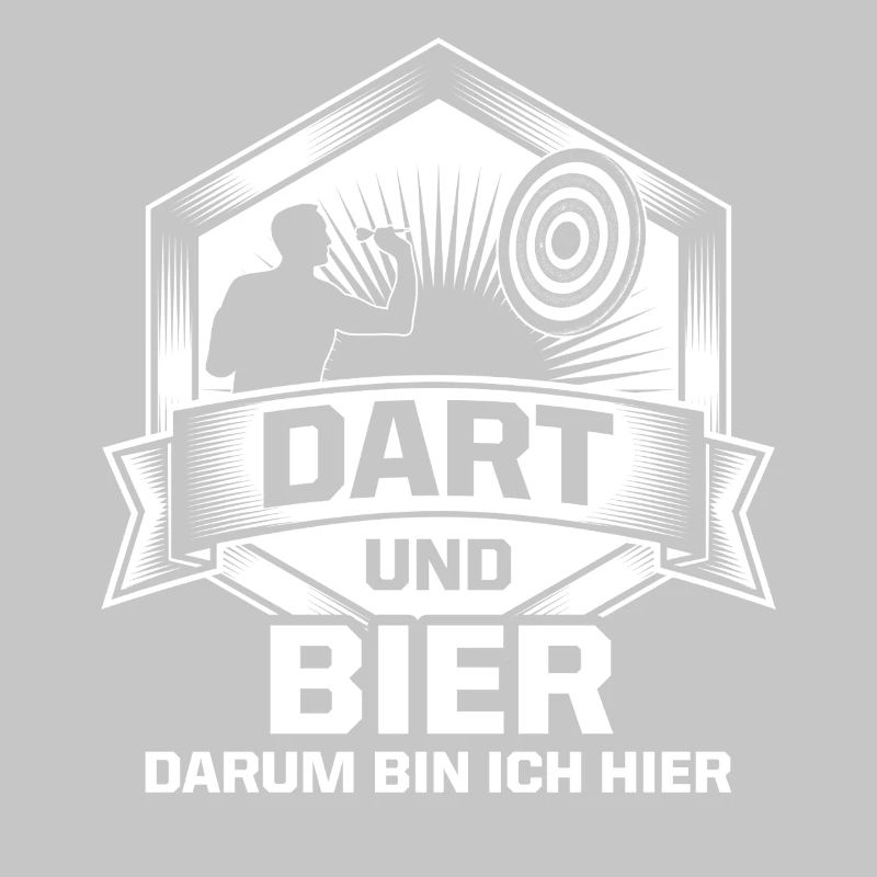 Dart und Bier Darum Bin Ich Hier