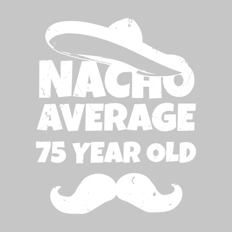 Nacho en moyenne 75 ans
