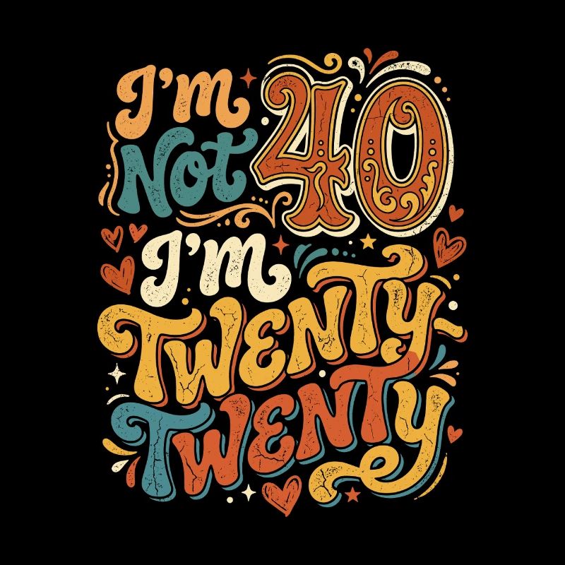 Ich bin nicht 40 ich bin 20 20