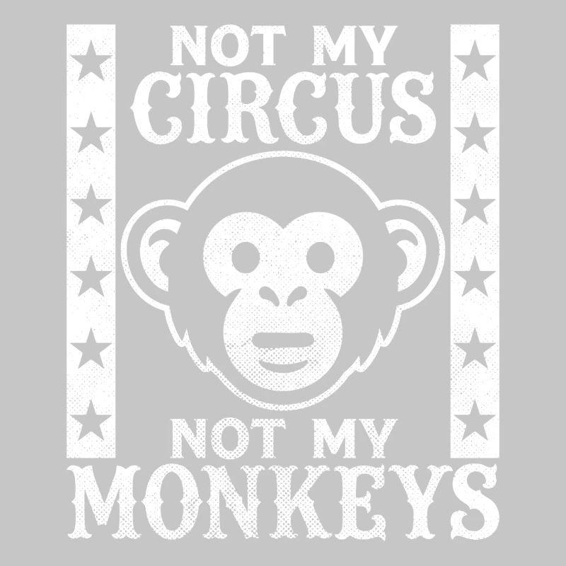 Pas mon cirque, pas mes singes