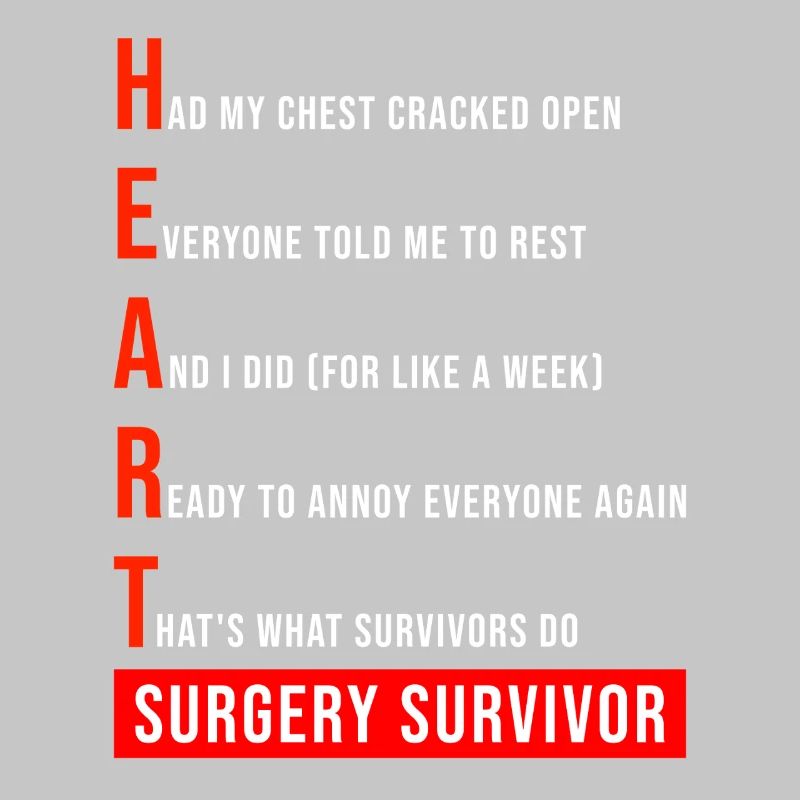 I Survived Open Heart Surgery