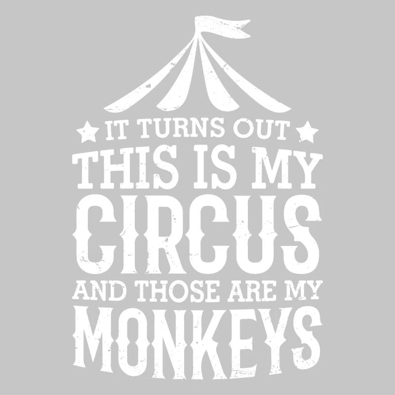 Il s’avère que c’est mon cirque et ce sont mes