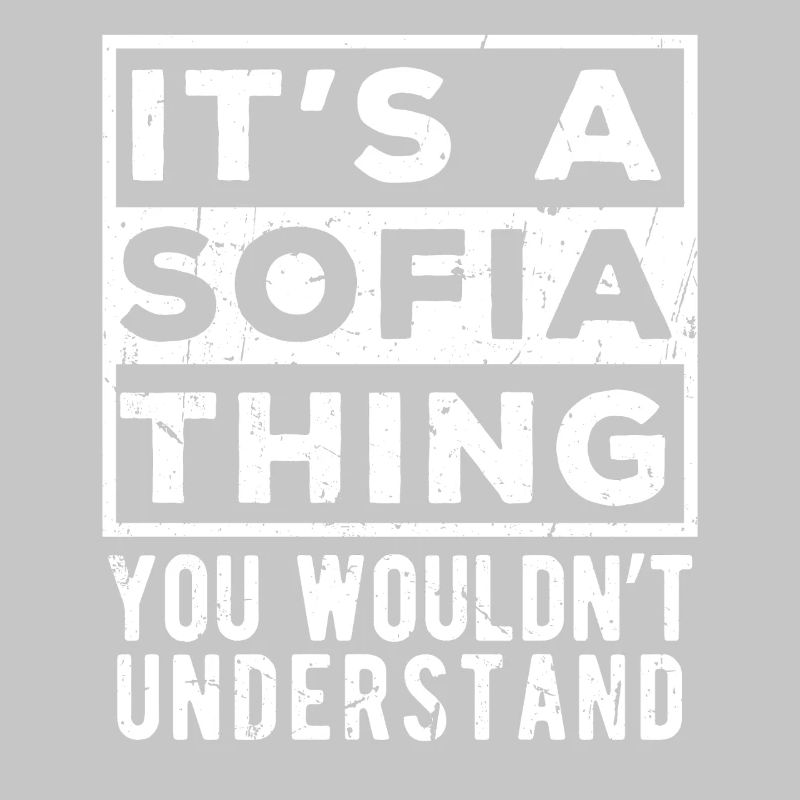 C’est une chose de Sofia que tu ne comprendrais pas