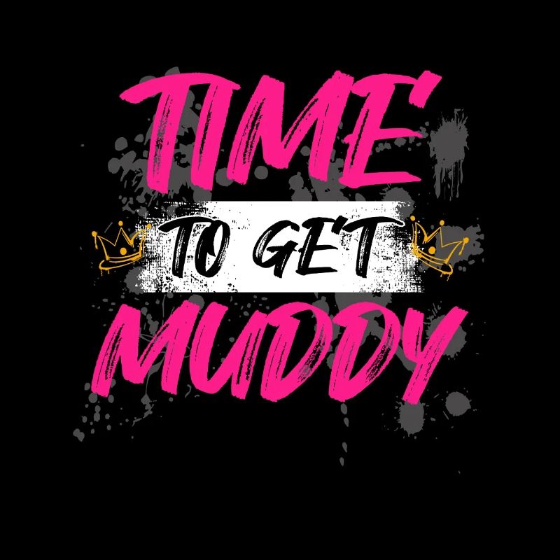 Time to get muddy Schlammlauf Mud Run Muddy Race