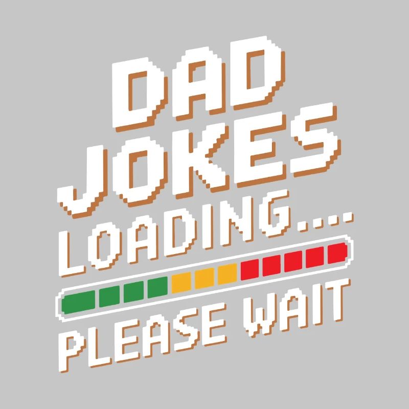 Dad Jokes Loading - Pixel Retro Humor Father Gift