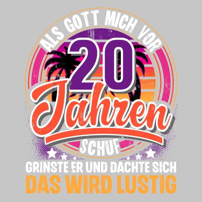 20. Geburtstag Als Gott Mich Schuf Vor