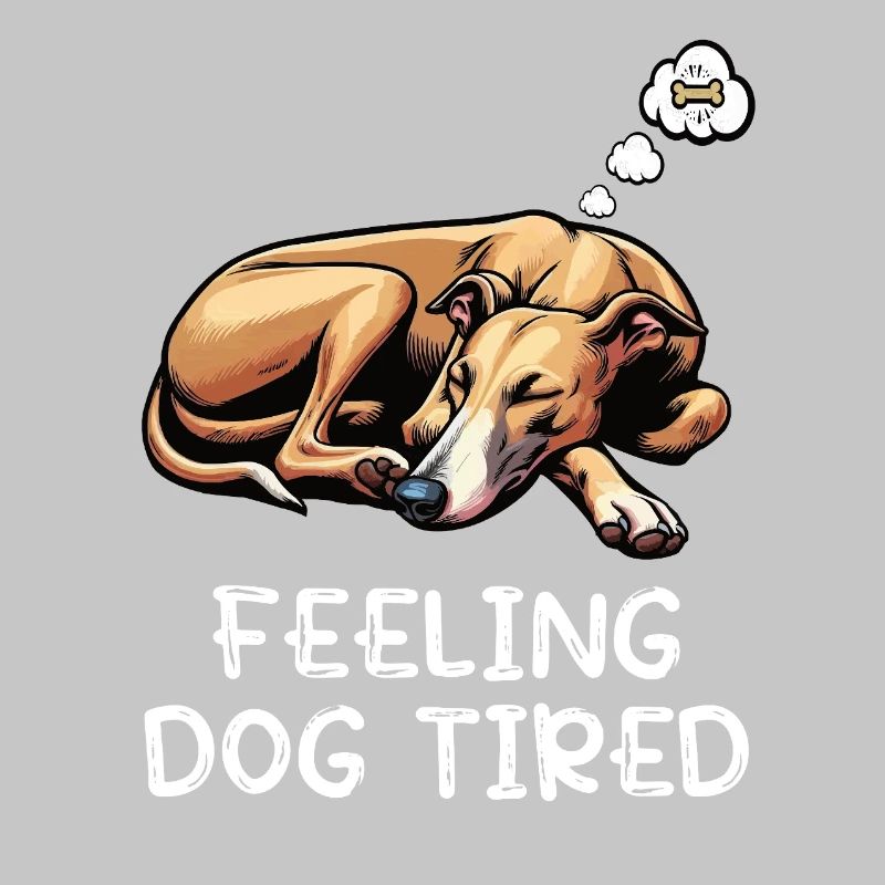 Feeling Dog Tired Whippet Greyhound Whippets